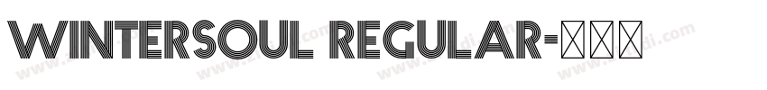 Wintersoul Regular字体转换 Wintersoul Regular字体转换
